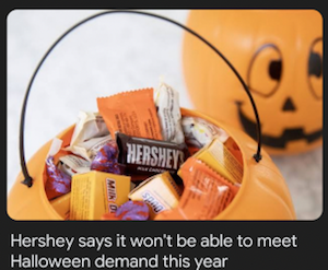 Hershey says it won't be able to meet Halloween demand this year